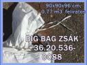 Bigbag zsák becső-kicső,  használt 90x90x96 cm 580 Ft./db,  előrendelést felveszünk:1.000