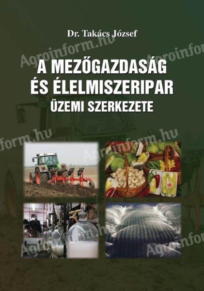 Dr. Takács József: A mezőgazdaság és élelmiszeripar üzemi szerkezete