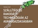 Kelemen Zsolt: Szállítási és rakodási technológiák az agrárgazdaságban