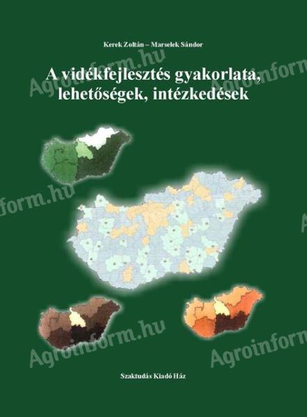 Kerek Zoltán - Marselek Sándor: A vidékfejlesztés gyakorlata, lehetőségek, intézkedések