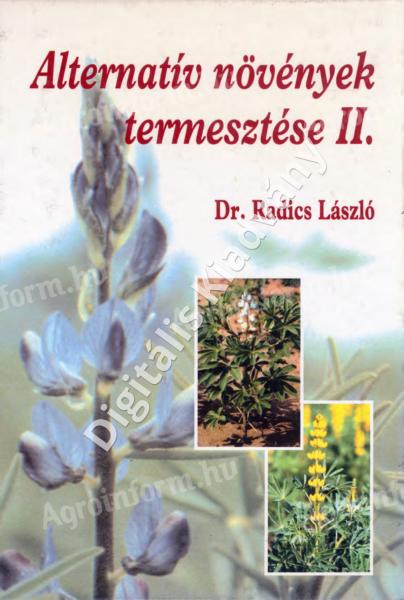 Dr. Radics László (szerk.): Alternatív növények termesztése II.