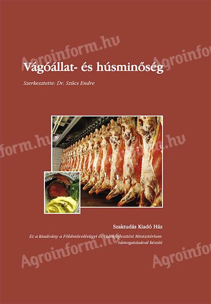 Dr. Szűcs Endre (szerk.): Vágóállat- és húsminőség