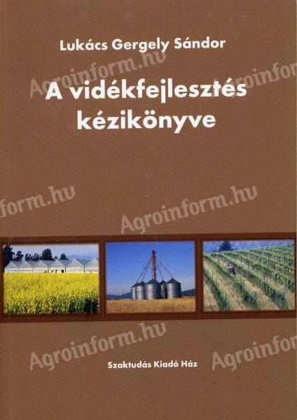 Lukács Gergely Sándor: A vidékfejlesztés kézikönyve
