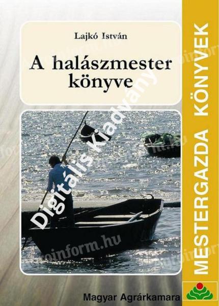 Lajkó István: A halászmester könyve