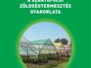 Takácsné dr. Hájos Mária : A szántóföldi zöldségtermesztés gyakorlata