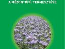 Dr. Nagy Ida - Dr. Radics László: A mézontófű termesztése