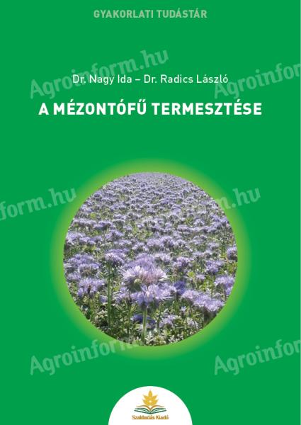 Dr. Nagy Ida - Dr. Radics László: A mézontófű termesztése