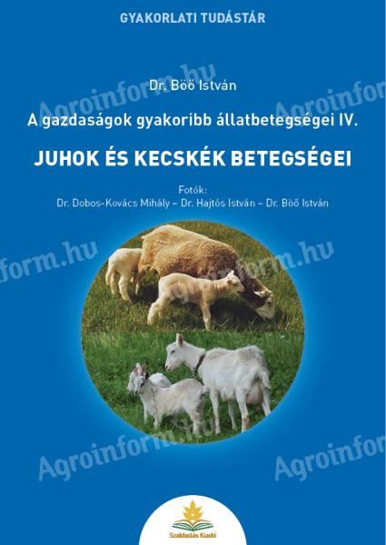 Dr. Böő István: Juhok és kecskék betegségei - A gazdaságok gyakoribb állatbetegségei IV.