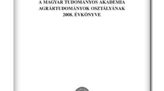 Megjelent A Magyar Tudományos Akadémia Agrártudományok Osztályának 2008. Évkönyve