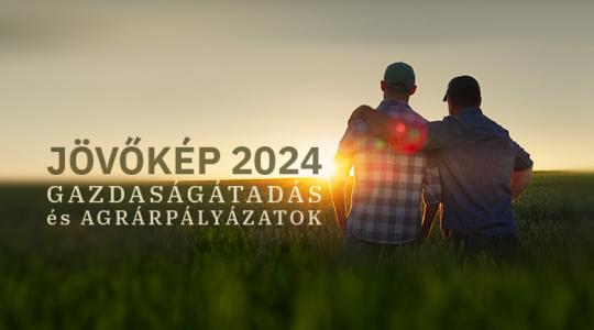 Jövőkép 2024 – Gazdaságátadás és Agrárpályázatok webinárium – így csatlakozhatsz!