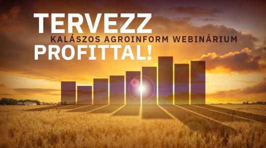 Tervezz profittal! – Kalászos Agroinform webinárium – így csatlakozhatsz!