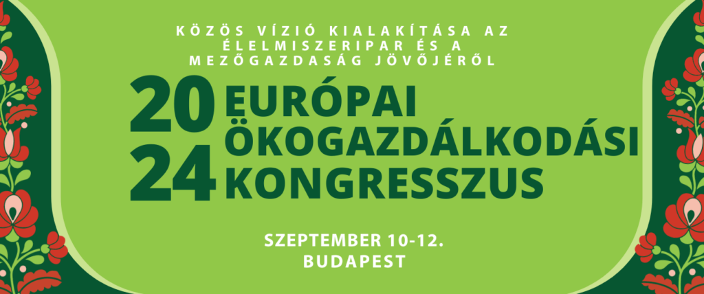 Szeptember 10-12 között kerül megrendezésre az Európai Ökogazdálkodási Kongresszus