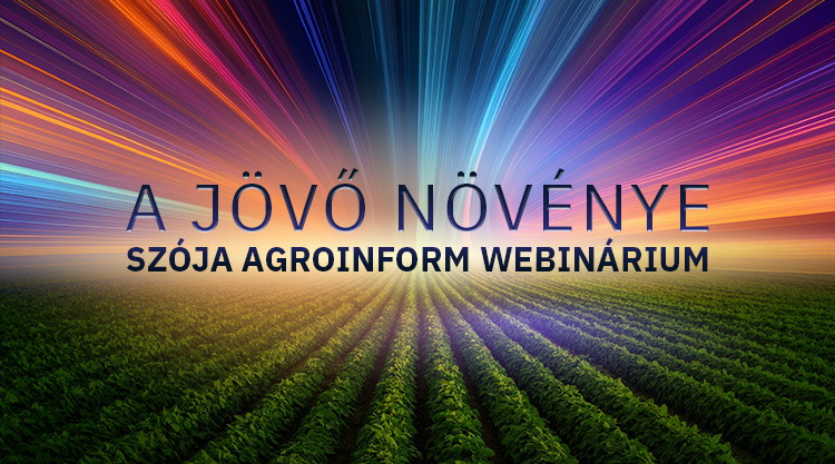 A jövő növénye – Szója Agroinform webinárium