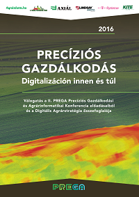 Precíziós Gazdálkodás – Digitalizáción innen és túl Precíziós Gazdálkodás – Digitalizáción innen és túl